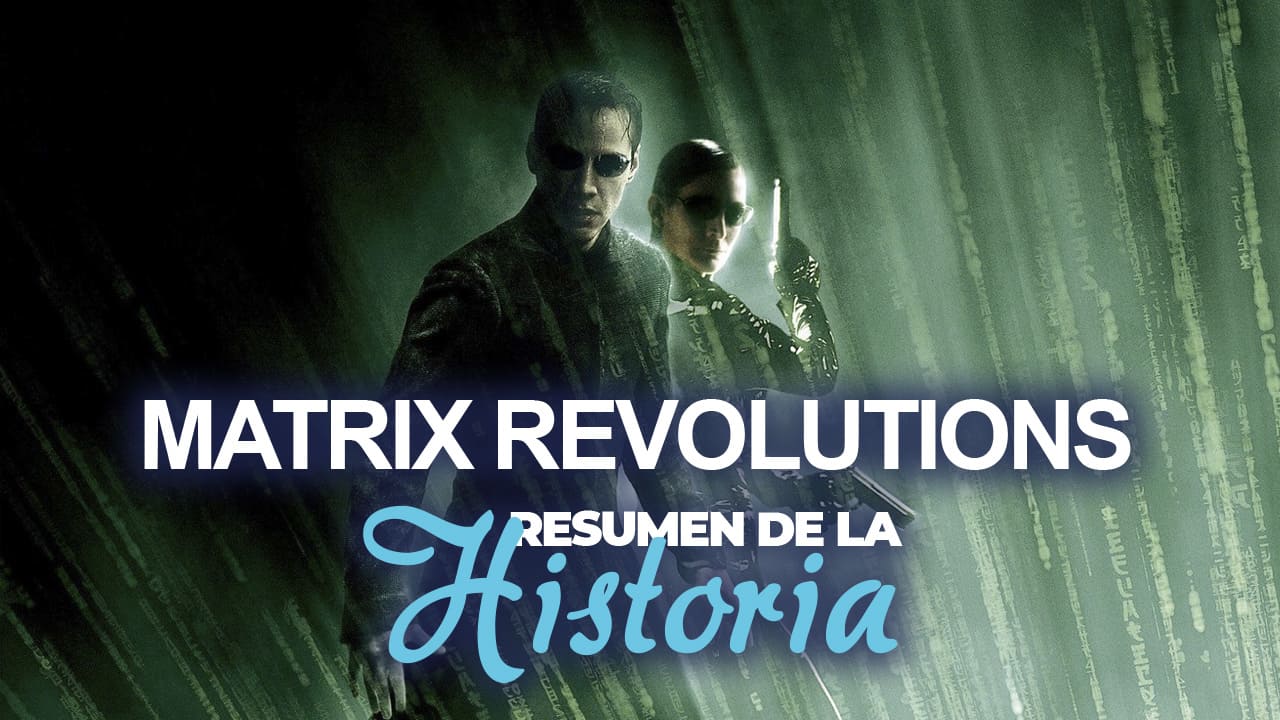 Lee más sobre el artículo Resumen de Matrix revolutions